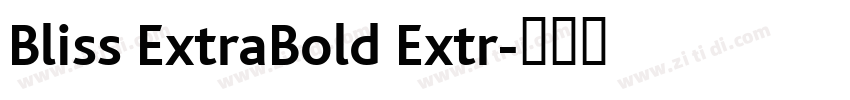 Bliss ExtraBold Extr字体转换 Bliss ExtraBold Extr字体转换